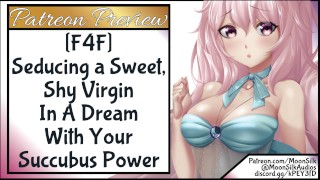 あなたのサキュバスの力でDreamで甘くて恥ずかしがり屋のVirginを誘惑するF4F