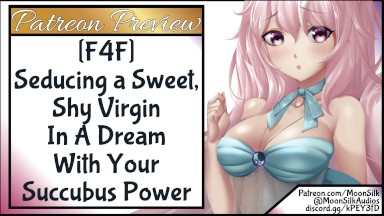 F4F Seducing a Sweet, Shy Virgin In A Dream With Your Succubus Powers