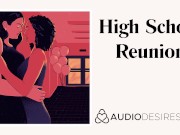 High School Reunion | Erotic Audio Sex Story ASMR Audio Porn for Women Lesbian Audio Erotica 7/16