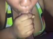 She sucking this black stallion  11/16