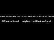 Anna Bound Unboxes Huge Black Dildo and Puts It to Work while Rubbing Her Pussy and Ass [Trailer]