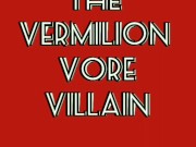 The Vermilion vore villain trailer