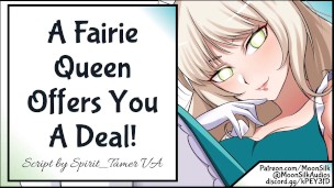A Fairie Queen Offers You A Deal!