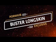 Buster Longskin Promo