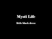 See through little black dress and big dildo - Mysti Life