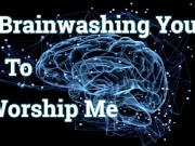 Brainwashing You To Worship Me (Femdom AUDIO ONLY)