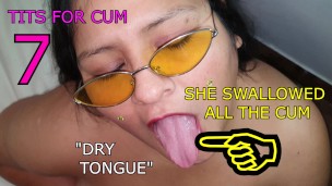Tits for cum 7 Dry tongue