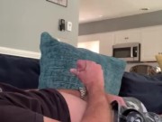Cumming on the Couch - DILF Jerking Off