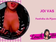 Revoada Com Festinha do Pijama! | JOIVAS | Punheta Guiada | CV # 51 14/16