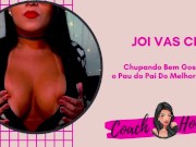 Chupando o Pau do  Pai do Amigo!  JOIVAS CEI  Punheta Guiada  CV # 52