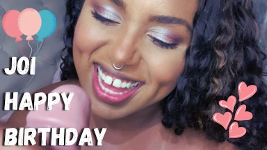 JOI HAPPY BIRTHDAY CUMSHOT BDAY