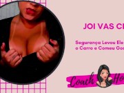 O Segurança Levou Ele Para o Carro e Comeu Gostoso! | JOIVAS CEI | Punheta Guiada | CV # 54 16/16