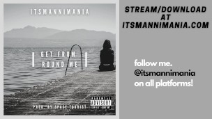 listen to this while you watch.. | MUSIC (itsmannimania - Get From Round Me)