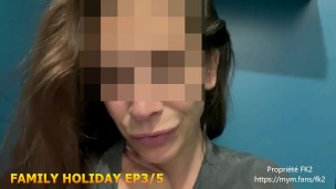 Surprise par mon demi frère je l'invite à me baiser -  HOLIDAY EP 3/5 -FK2