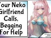 Your Neko Girlfriend Calls, Begging For Help 11/16