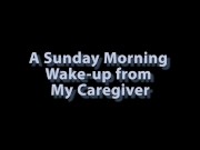 wheelchaircutie A Sweet Sunday Morning  by REAL Caregiver
