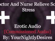 Doctor Gives His Nurse A Quick Fuck To Ease The Nerves [Public] [Choking] (Erotic Audio for Women)
