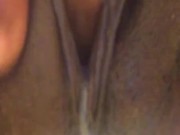 Watch my pussy cream and ooze 11/16