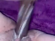 BBC dildo makes my pussy so creamy  3/16