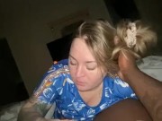 She wanted to suck my dick 8/16