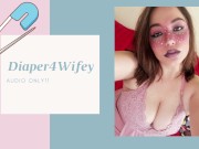 Diaper4Wifey (Your Wife Puts You In Diapers!!) 5/16