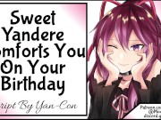 Sweet Yandere GF Comforts You On Your Birthday! 8/16
