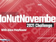 No Nut November With Alice Mayflower - Day 5 1/16