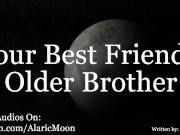 M4F - Your Best Friend's Older Brother Found Your OnlyFans [Erotic ASMR for Women]