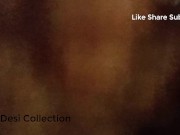 Quarantine fuck, desi girl riding boy friend 8/16