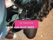 PARK cum SLUT WIFE 1/16