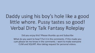 Using my boy's slutty whore pussy. Verbal Dirty Talk Roleplay