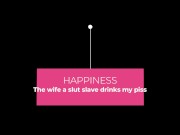 The wife a slut slave drinks my piss 1/16