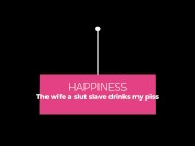 The wife a slut slave drinks my piss 2/16