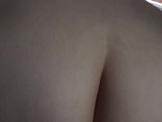 BBW ASS POV -60 fps- 11/16