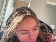 While the neighbors are doing noisy renovations, I'm doing a quiet blowjob 6/16