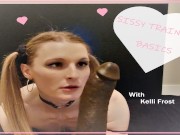 *Trailer* Sissy Training Basics With Kelli Frost