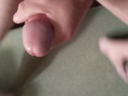 Selfie... Jacking off 6/16