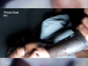 Ebony Throat Goat Pt1 11/16