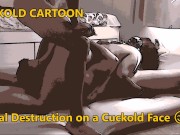 Cuckold Cartoon : Anal Destruction on a Cuckold Face 10/16
