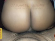 He love when I ride his dick till he cum bouncing my booty 9/16