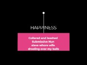 Collared and leashed Submissive Nun slave whore wife drooling over my balls 1/16