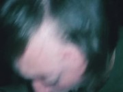 CUM IN THROAT sloppy deepthroat POV 11/16