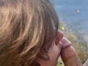 Cumming in my wife's mouth at the lake! 8/16