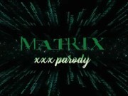 Matrix XXX parody 15/16