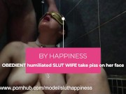 OBEDIENT humiliated SLUT WIFE take piss on her face 1/16