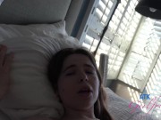 Hot and horny amateur babe Alina West gets her pussy played with and then pussy fucked POV 16/16