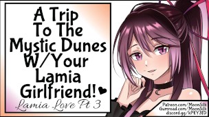 [Lamia Love Pt 3] A Trip To The Mystic Dunes With Your Lamia Girlfriend!