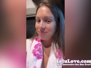 My freshly creampie'd cunt closeups, I flash my boobs from car, TikToks, asshole spreading JOI - Lelu Love 5/16