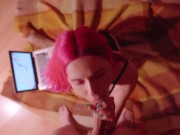 I Let Him Fuck My Pussy and Cum in Mouth - POV 3/16