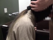 【口オナホ】M女に水を飲ませてイラマチオ2 14/16